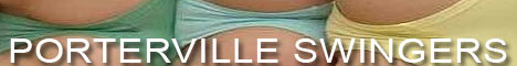 PORTERVILLE SWINGERS swinger club