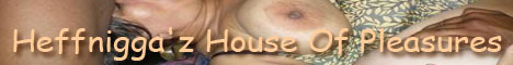 Heffnigga'z House Of Pleasures