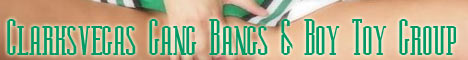 Clarksvegas Gang Bangs & Boy Toy Group swinger club