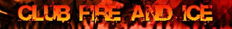 Club Fire and Ice
